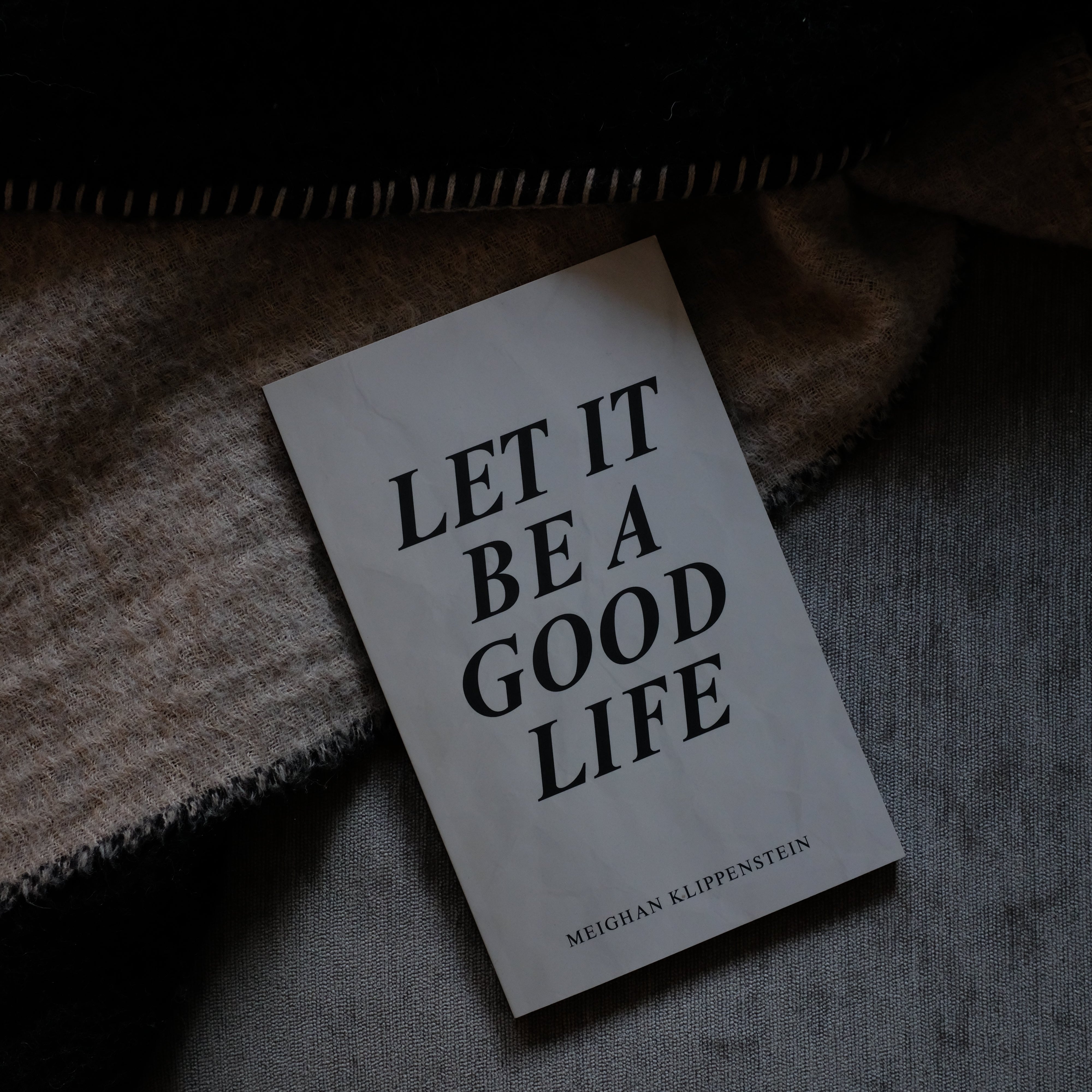 front cover of let it be a good life